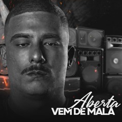 MEGA VEM DE MALA ABERTA - DJ FABINHO SOUZA