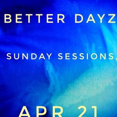 Better Days  Sunday Sessions  Sound Asylm