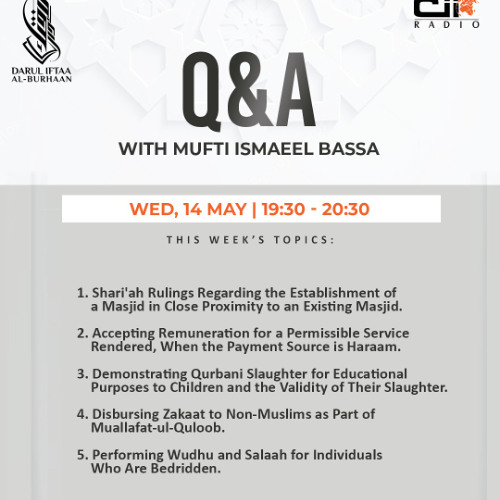 14-05-25 Q&A With Mufti Ismaeel Bassa