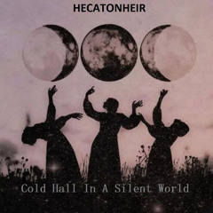 Cold. Hall in a. Silent World