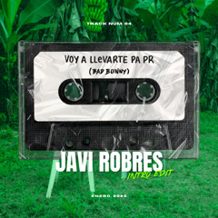 VOY A LLeVARTE PA PR - Bad Bunny ( Javi Robres edit) FILTRADO