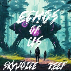 Skyvoice And Reef - Echos Of Us