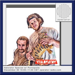 Italorator Special w/ Pornopolis - 30th December 2024