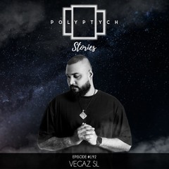 Polyptych Stories | Episode #192 - VegaZ SL