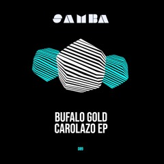 Bufalo GoLD - Gangsta Flav (Original Mix) [SAMBA]