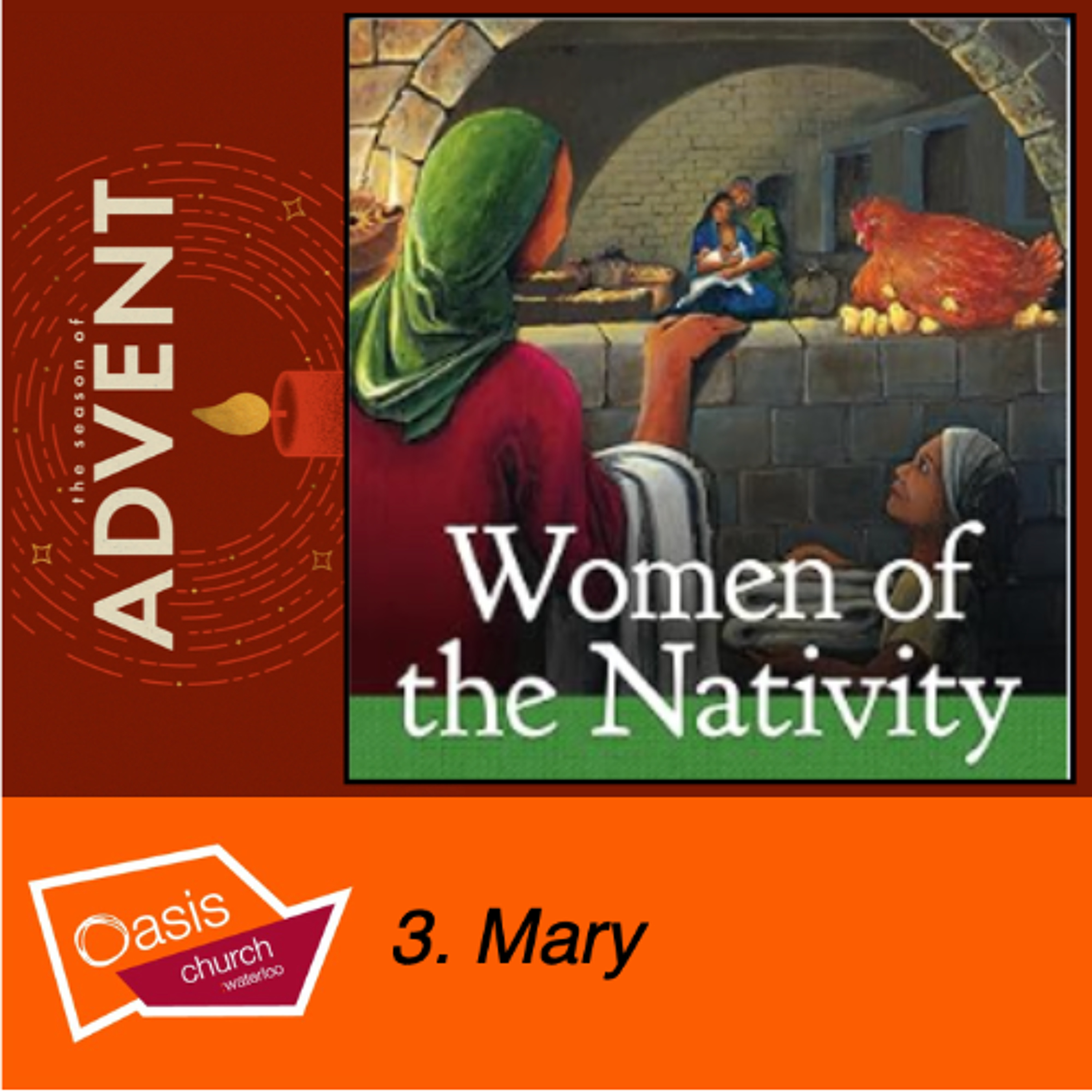 Advent Series: Women of the Nativity, Part Three: Mary