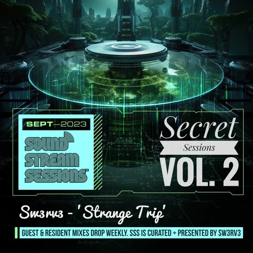 Secret Sessions Vol. 2 'Strange Trip' (Sw3rv3 - Mobile Unit) Live Liquid DnB Session