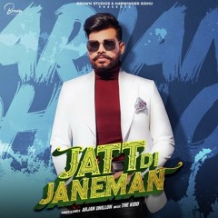 Jatt Di Janeman | Arjan Dhillon | Punjabi Song