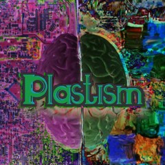 Plastism