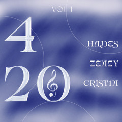 420 Vol 1 - Hades,Zenzy,Crist1n