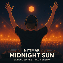 MIDNIGHT SUN – EXTENDED FESTIVAL VERSION