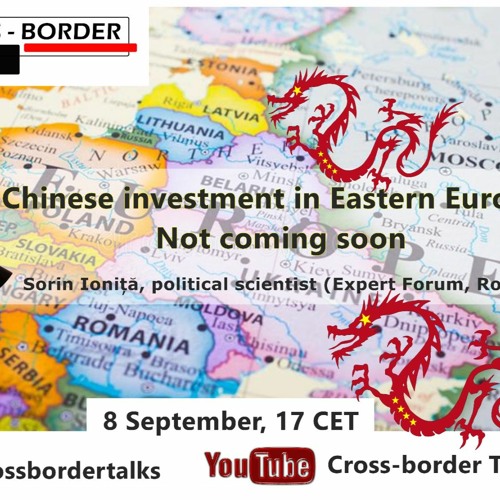 Sorin Ioniță: China is not interested in investing in Central and Southeastern Europe