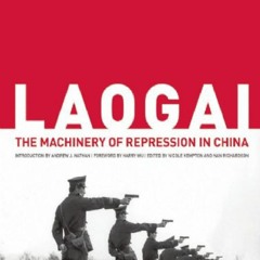 [READ PDF] Laogai: The Machinery of Repression in China android