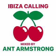 IBIZA CALLING - MIXED BY ANT ARMSTRONG