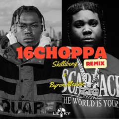Skillibeng X Byron Messia - 16CHOPPA (DJ Leaky #Leakfix)