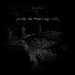 Krushak / Passing The Stonehenge Valley