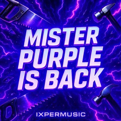 MISTER PURPLE IS BACK