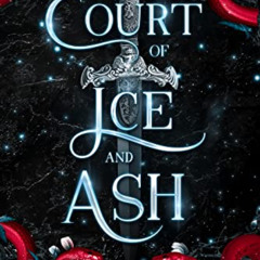 DOWNLOAD EPUB 📃 Court of Ice and Ash: A Dark Fantasy Romance (The Broken Kingdoms Bo