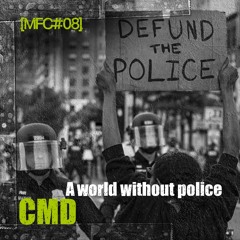 MFC 8 : CMD – A world without police