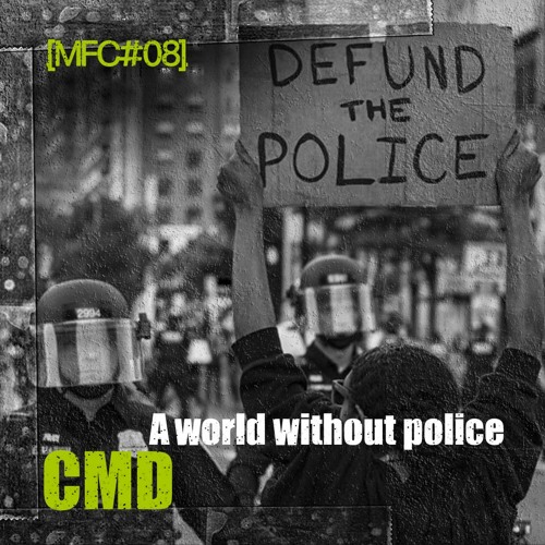 MFC 8 : CMD – A world without police