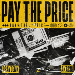 BraydenK & Akacia - Pay the Price