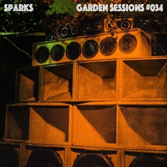 Garden Sessions #034