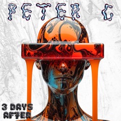 Peter C @ 3 DAYS AFTER episode 006