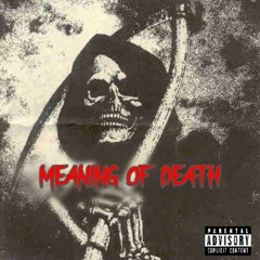 Meaning of Death (prod. jean parker)