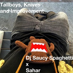 Tall Boys Knives And Self Improvement (feat Sahar)
