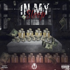 Prince Milly Ft. Jaepay - In My Sleep