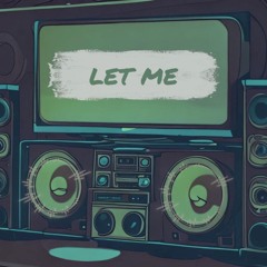 Let Me - Deep House Groovy Station