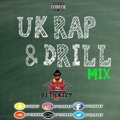 U.K  RAP & DRILL MIX BY @DJTICKZZY