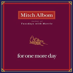 DOWNLOAD EBOOK 📰 For One More Day by  Mitch Albom,Mitch Albom,Hyperion AudioBooks EB