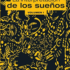 [Read] KINDLE 📘 La interpretacion de los suenos. Vol I (Spanish Edition) by  Sigmund