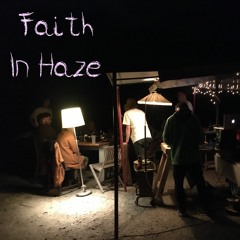 Faith In Haze