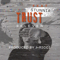 Trust (Feat. 9Eleven and Stunnia)