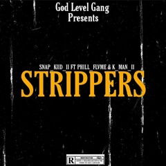 Strippers | Ft Phill Flame & K Man II