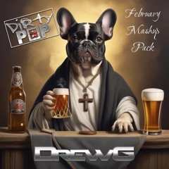 FREE MASHUP PACK - Dirty Pop - February 2024