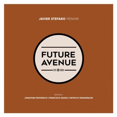 Javier Stefano - Menhir (Patricio Insaurralde Remix) [Future Avenue]