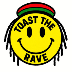 Toast The Rave
