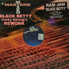 BLACK BETTY (this one's 4 u know who rework)