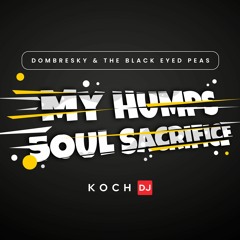 My Humps x Soul Sacrifice (Koch Dj) Mashup