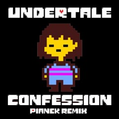 Undertale OST - Confession (Pianek remix)
