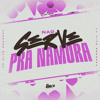 Não Serve Pra Namorar (feat. MC KF)
