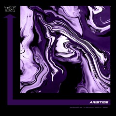PREMIERE | Aristide - Turn Up [TX006]