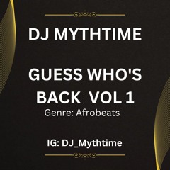 Guess Who's Back Vol 1 Afrobeats 2024 Mx