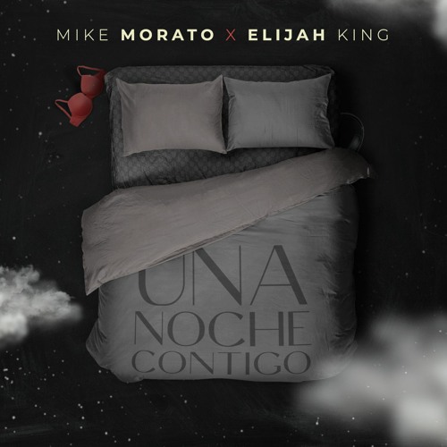 Mike Morato X Elijah King - Una Noche Contigo