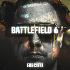 Battlefield 6 By Execute