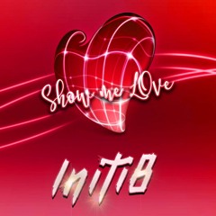 Initi8 - Show Me Love (Sample)