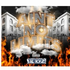 LIL KYZ - AINT NO LIMITS